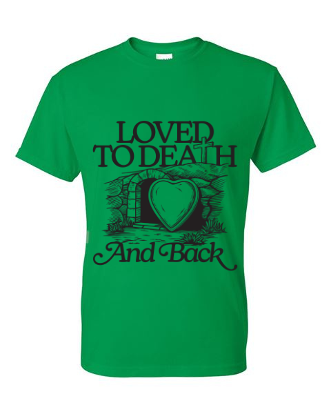 Loved to Death and Back (Black)